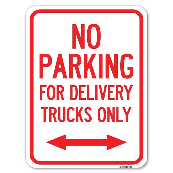 Signmission No Parking No Parking for Delivery Trucks Heavy-Gauge Aluminum Parking Sign, 18" x 24", A-1824-23666 A-1824-23666